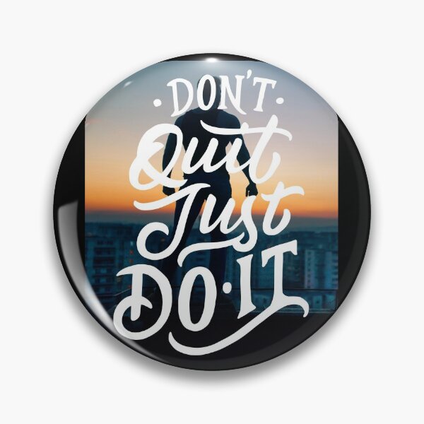 Item preview, Don't Quit Just Do It  designed and sold by Gavinstar.