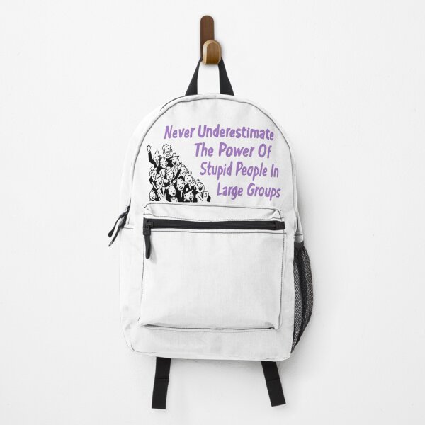 Item preview, Never Underestimate The Power of Stupid People in Large Groups designed and sold by AlisaF.