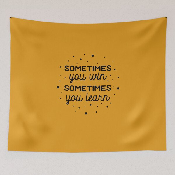 Item preview, Sometimes You Win Sometimes Your Learn, Inspirational/Motivational Quotes designed and sold by The Mindset Merch.