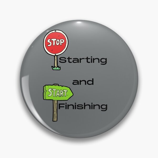 Item preview, Stop Starting and Start Finishing designed and sold by AgileBadAss.