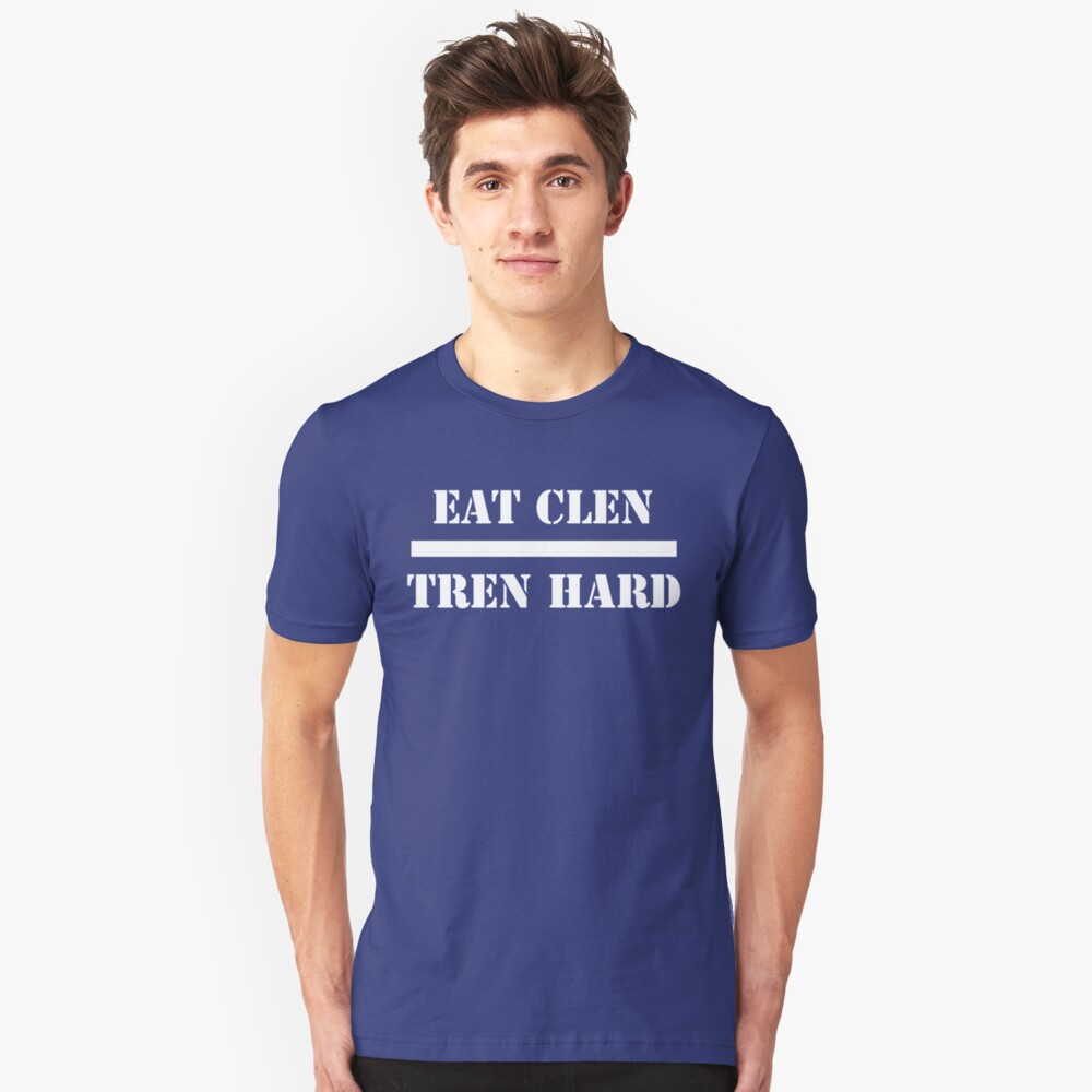 tren hard eat clen shirt