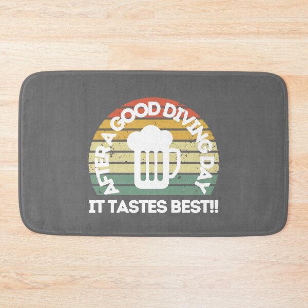 Item preview, After A Good Diving Day Beer Tastes Best designed and sold by StudioAquaLumos.