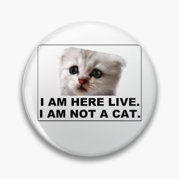 Item preview, I am Here Live.  I am Not a Cat. - Lawyer Cat Filter Snafu designed and sold by FifiLaSweary.