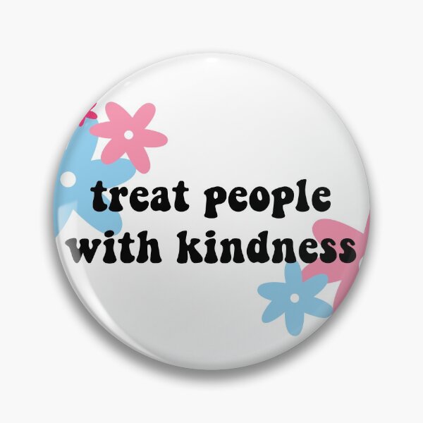 Item preview, treat people with kindness designed and sold by hannahcbettis.