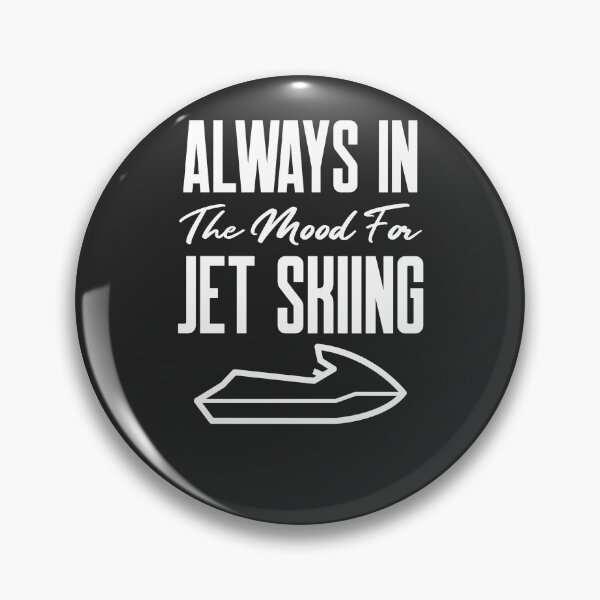 Item preview, Always In The Mood For Jet Skiing Lake Gift designed and sold by EricJP.