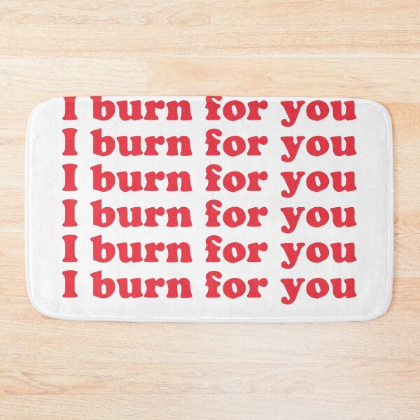 Item preview, I burn for you designed and sold by julexy.