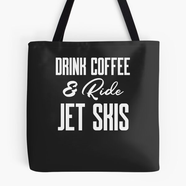Item preview, Drink Coffee & Ride Jet Skis Lake Gift designed and sold by EricJP.