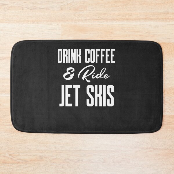 Item preview, Drink Coffee & Ride Jet Skis Lake Gift designed and sold by EricJP.