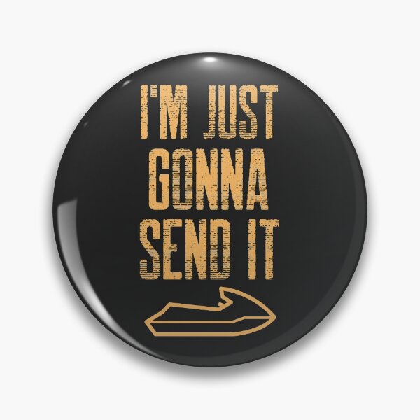 Item preview, I'm Just Gonna Send It Lake Gift designed and sold by EricJP.