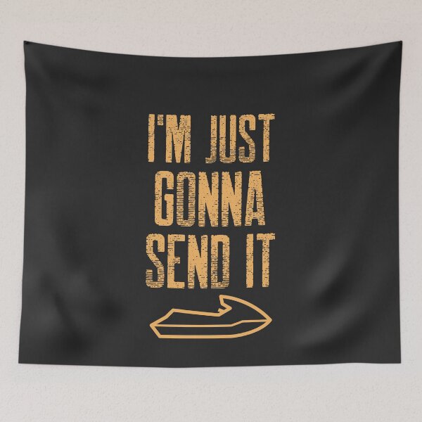 Item preview, I'm Just Gonna Send It Lake Gift designed and sold by EricJP.