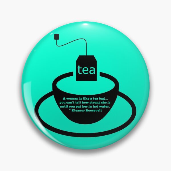 Item preview, Women Are Like Tea Bags designed and sold by Emilyromrell.