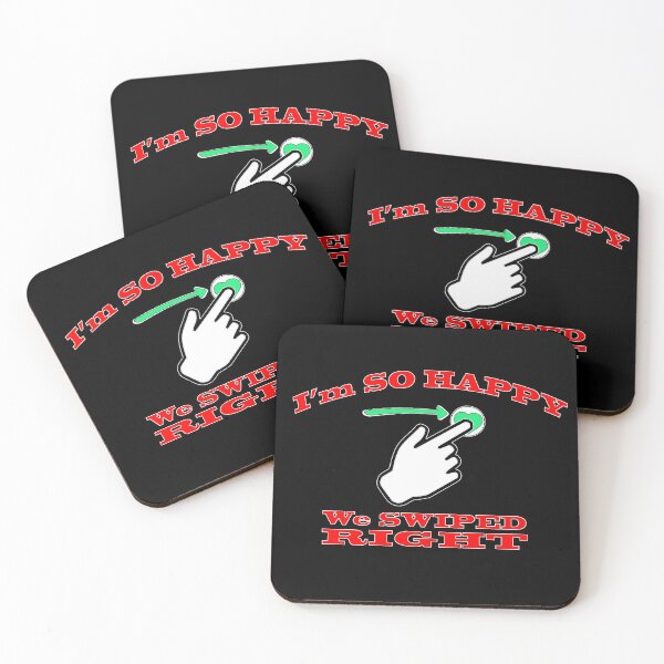 Item preview, I'm So Happy We Swiped Right designed and sold by JWIZZY.