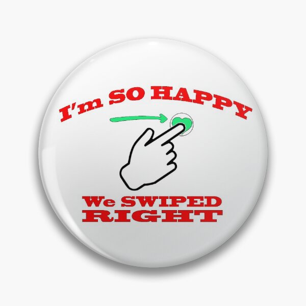 Item preview, I'm So Happy We Swiped Right designed and sold by JWIZZY.