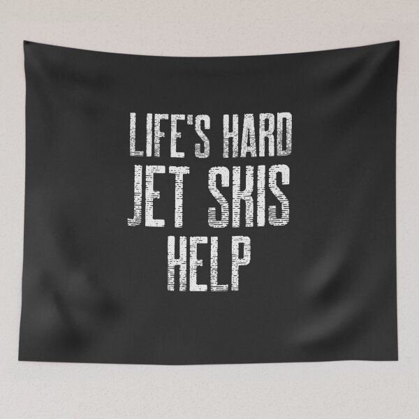 Item preview, Life's Hard Jet Skis Help Lake Gift designed and sold by EricJP.