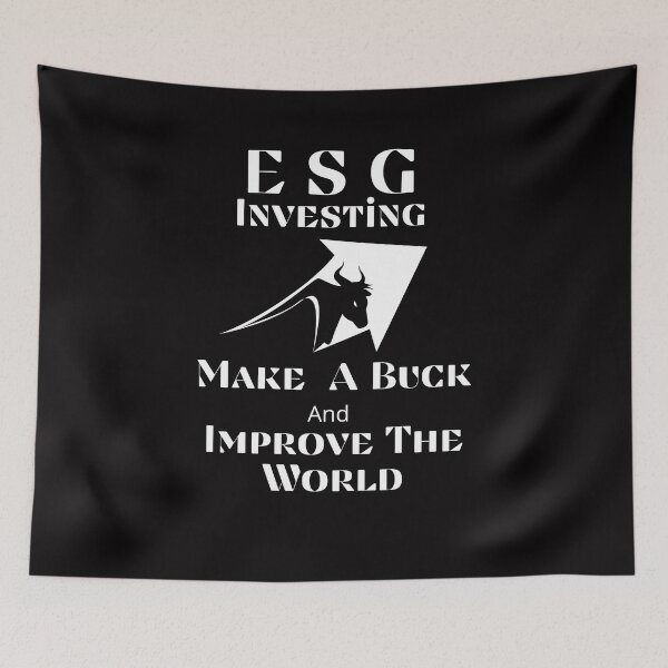 Item preview, ESG Investing Make a Buck and Improve the World designed and sold by JustSayingGifts.