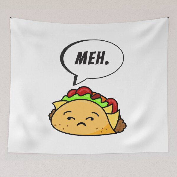 Item preview, Meh - Over it Taco designed and sold by Gerhanj.