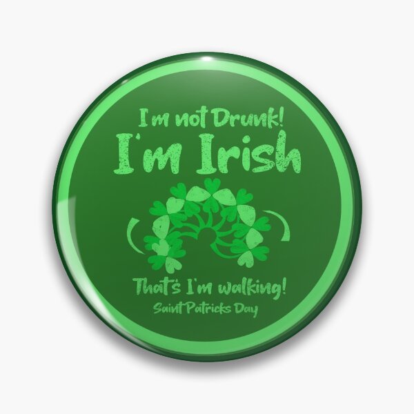 Item preview, I'm not drunk, I'm Irish designed and sold by vibeno1.