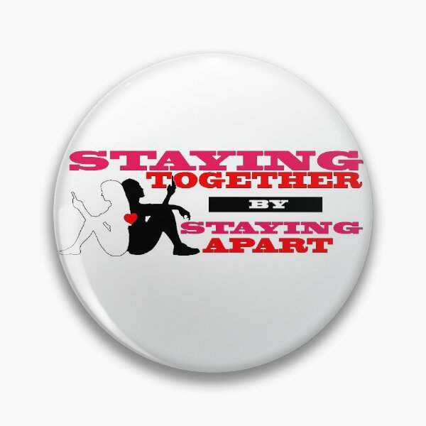 Item preview, Staying Together By Staying Apart designed and sold by JWIZZY.