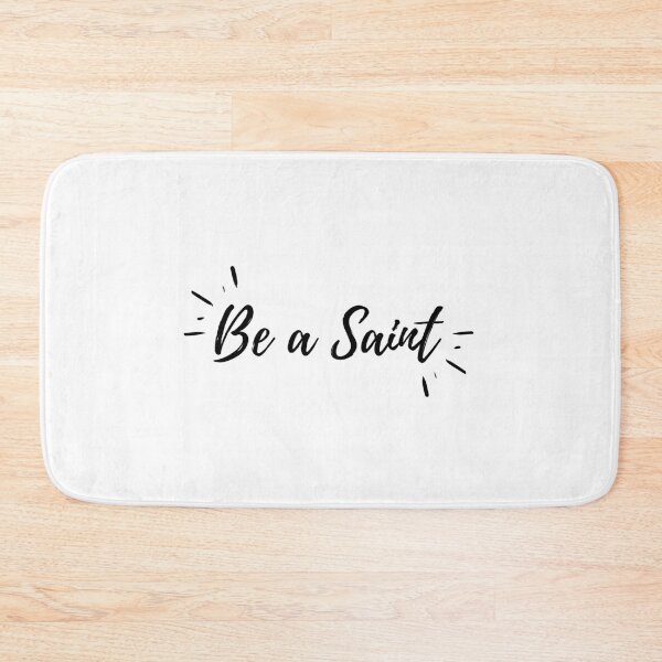 Item preview, Be a Saint (black text) designed and sold by Grace Feucht.