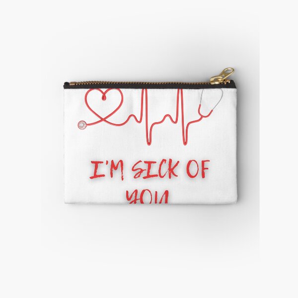 Item preview, I'm sick of you designed and sold by Dollor.