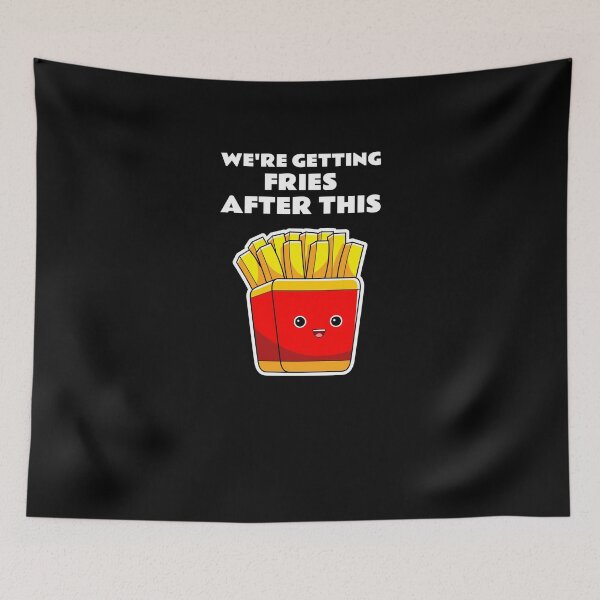 Item preview, We're Getting Fries After This designed and sold by findot.
