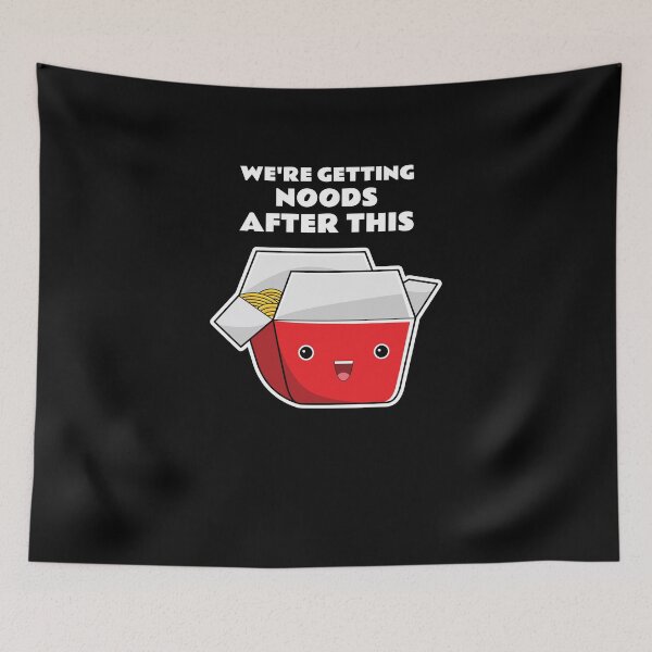Item preview, We're Getting Noods After This designed and sold by findot.