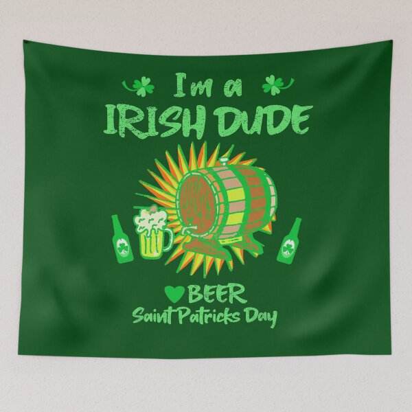 Item preview, funny saying I'm an Irish dude and love beer! Saint Patty's Day designed and sold by vibeno1.