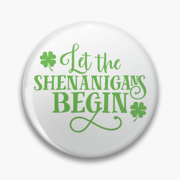 Item preview, Let the Shenanigans Begin designed and sold by redsh2564.