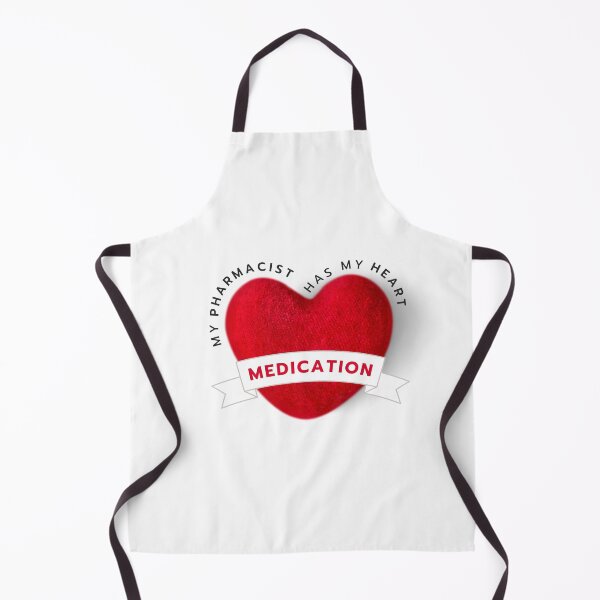 Item preview, My Pharmacist Has My Heart Medication designed and sold by BraveByDesign.