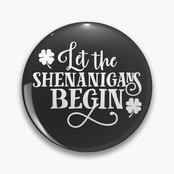Item preview, Let the Shenanigans Begin designed and sold by redsh2564.