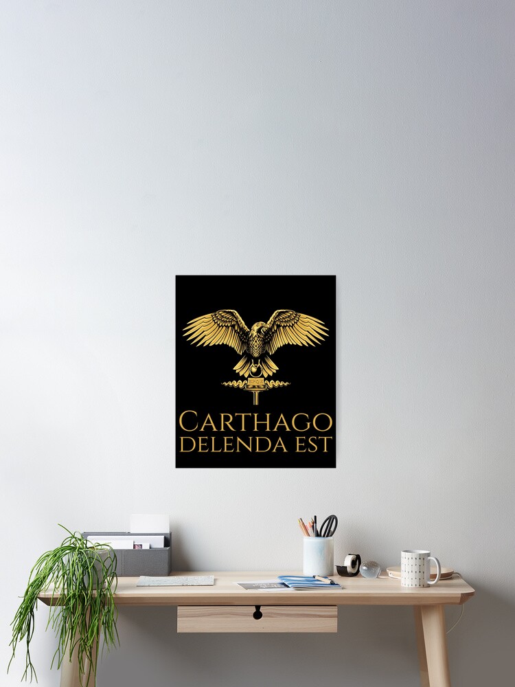 Poster Rome Antique Carthago Delenda Est Citation Latine Spqr Par Styrman Redbubble