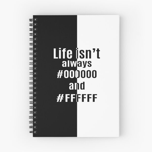 Item preview, Life isn't always #000000 and #FFFFFF designed and sold by Kriti Rastogi.