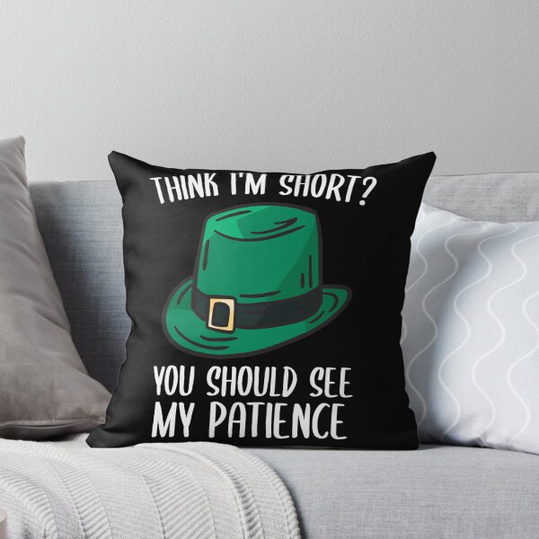 Item preview, If You Think I'm Short You Should See My Patience Leprechaun designed and sold by azmndesigns.