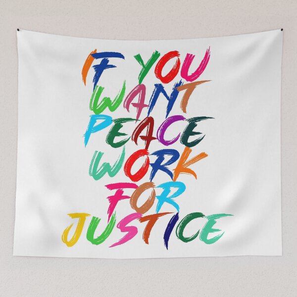 Item preview, If You Want Peace Work For Justice designed and sold by redAVanler.