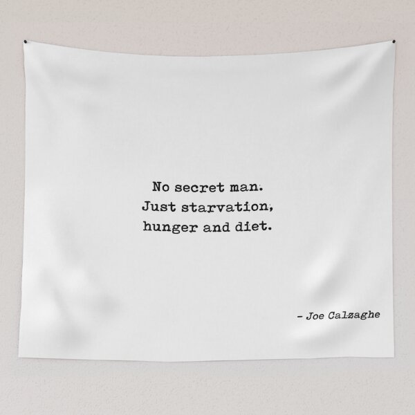 Item preview, No Secret Man Just Starvation Hunger And Diet Quote by Joe Calzaghe designed and sold by GraphixDisplate.