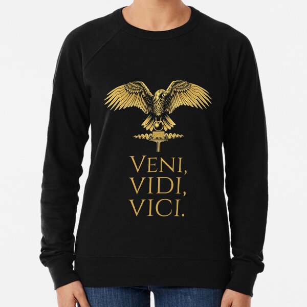 Ancient Roman Eagle - Julius Caesar Quote - Veni Vidi Vici Lightweight Sweatshirt
