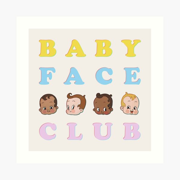 Baby Face Club Art Print