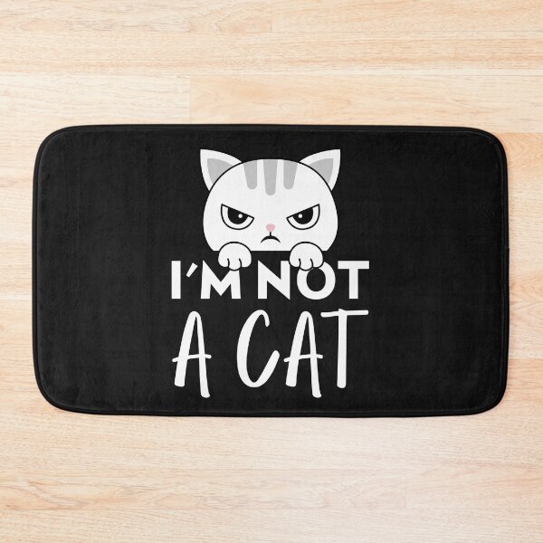 Item preview, I'm Not A Cat designed and sold by curledup-cat.