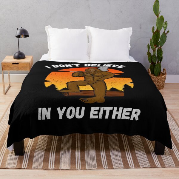 Item preview, I Don't Believe In You Either, Funny Bigfoot designed and sold by azmndesigns.