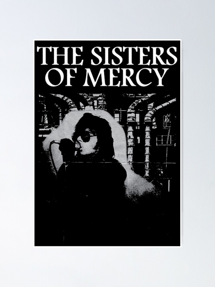 The Sisters Of Mercy Poster For Sale By Bristolhummm Redbubble