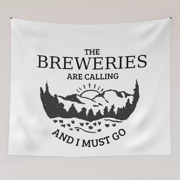 Item preview, The Breweries Are Calling And I Must Go designed and sold by NikitaAg.