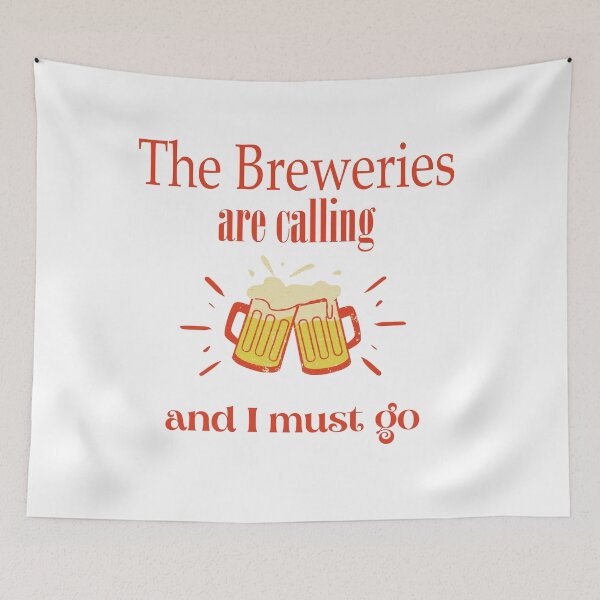 Item preview, The breweries are calling and I must go designed and sold by beefrancky.