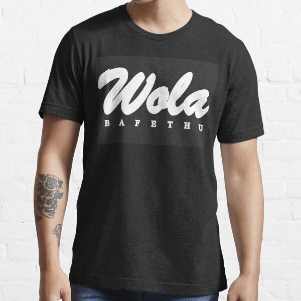 Wola Bafethu B/w Essential T-Shirt for Sale by CoolBoy EMPIRE STORE