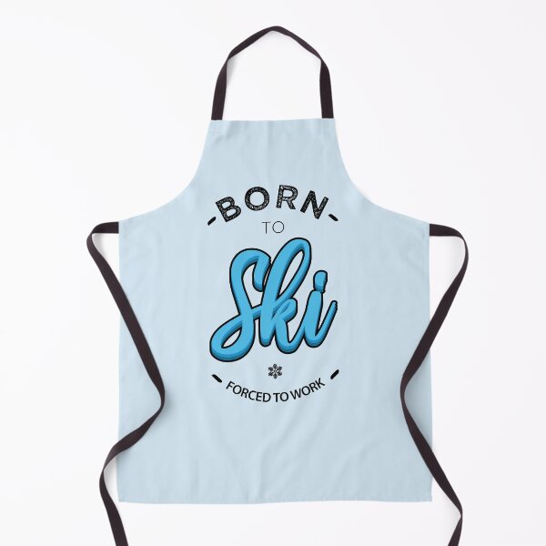 Item preview, Born to ski forced to work designed and sold by lepetitcalamar.