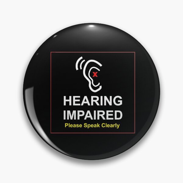Item preview, Hearing Impaired Please Speak Clearly designed and sold by showoffmarket.
