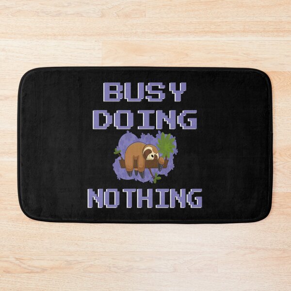 Item preview, Sloth busy doing nothing designed and sold by GOOD-TIME.