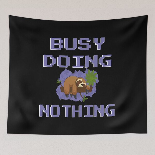 Item preview, Sloth busy doing nothing designed and sold by GOOD-TIME.