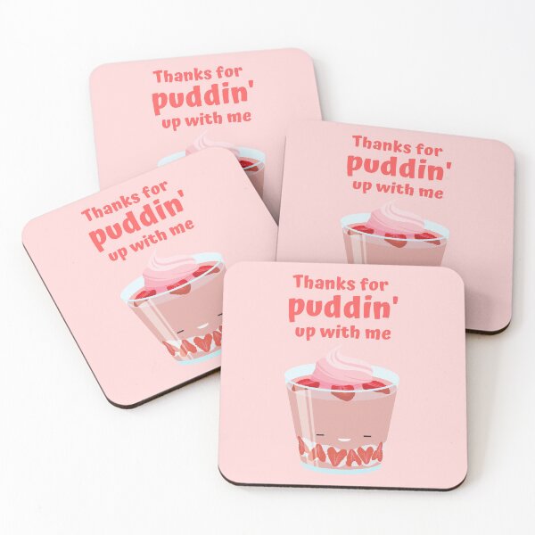Item preview, Thanks for Puddin Up With Me, Thanks for Putting Up With me Food Pun designed and sold by GoodMoodFood.