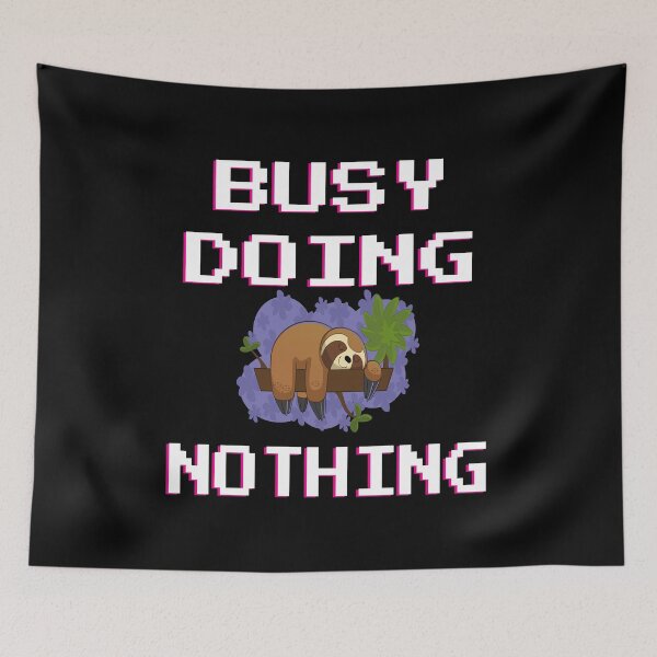 Item preview, Sloth busy doing nothing designed and sold by GOOD-TIME.