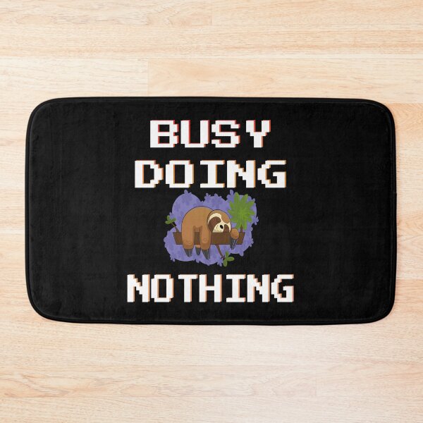Item preview, Sloth busy doing nothing designed and sold by GOOD-TIME.